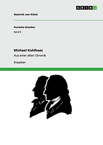 9783640252411: Michael Kohlhaas: Aus einer alten Chronik: Band 8