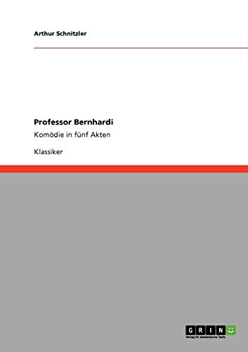 9783640256617: Professor Bernhardi: Komdie in fnf Akten