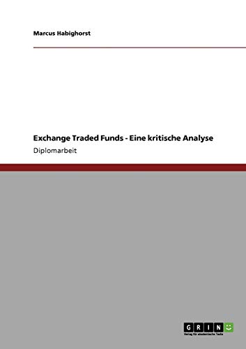 Stock image for Exchange Traded Funds. Eine kritische Analyse (German Edition) for sale by dsmbooks