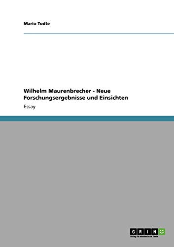 Stock image for Wilhelm Maurenbrecher - Neue Forschungsergebnisse und Einsichten (German Edition) for sale by dsmbooks