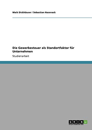 9783640291267: Die Gewerbesteuer als Standortfaktor fr Unternehmen