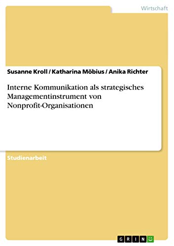 Beispielbild fr Interne Kommunikation als strategisches Managementinstrument von Nonprofit-Organisationen zum Verkauf von Buchpark