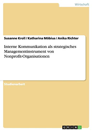 9783640301096: Interne Kommunikation als strategisches Managementinstrument von Nonprofit-Organisationen