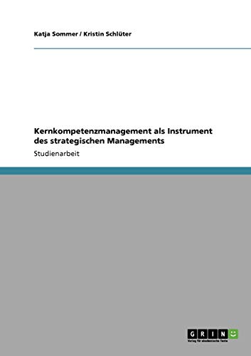 Stock image for Kernkompetenzmanagement als Instrument des strategischen Managements for sale by Buchpark