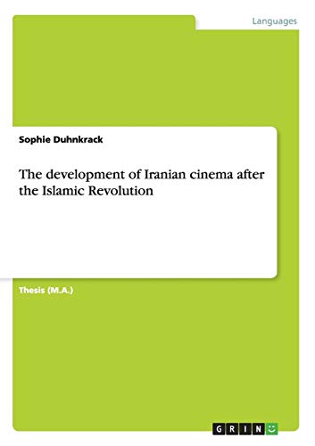 The development of Iranian cinema after the Islamic Revolution - Sophie Duhnkrack