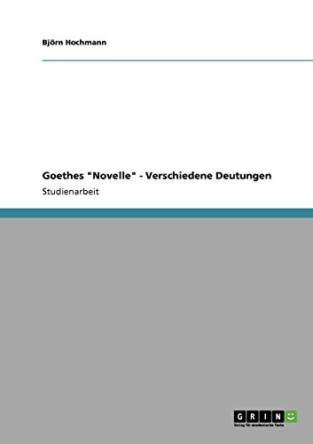 Imagen de archivo de Goethes "Novelle" - Verschiedene Deutungen (German Edition) a la venta por dsmbooks