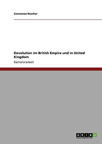 9783640342082: Devolution im British Empire und in United Kingdom