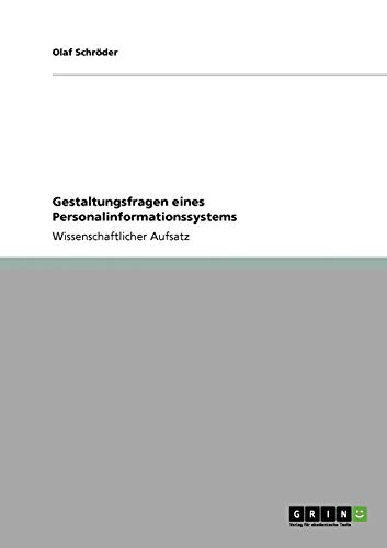 Gestaltungsfragen eines Personalinformationssystems (German Edition) (9783640346677) by SchrÃ¶der, Olaf