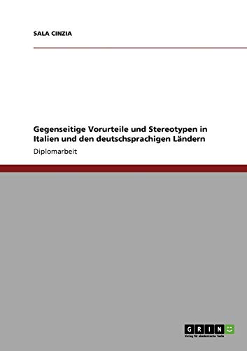 Gegenseitige Vorurteile und Stereotypen in Italien und den deutschsprachigen Ländern - Sala Cinzia