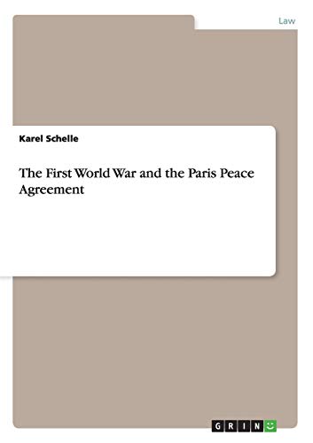 9783640355174: The First World War and the Paris Peace Agreement