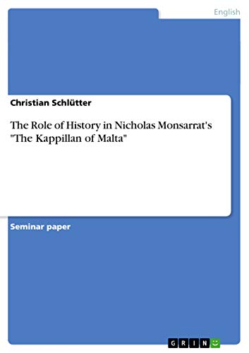 9783640365807: The Role of History in Nicholas Monsarrat's "The Kappillan of Malta"