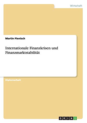 Stock image for Internationale Finanzkrisen und Finanzmarktstabilitt (German Edition) for sale by Mispah books