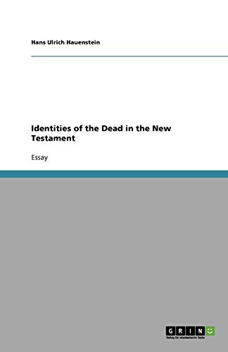 9783640378906: Identities of the Dead in the New Testament