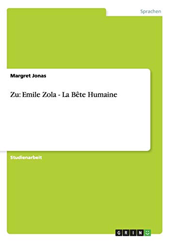 9783640385584: Zu: Emile Zola - La Bte Humaine