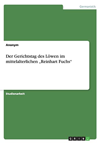 9783640391523: Der Gerichtstag des Lwen im mittelalterlichen "Reinhart Fuchs" (German Edition)