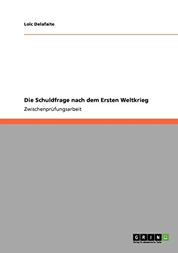 Stock image for Die Schuldfrage nach dem Ersten Weltkrieg (German Edition) for sale by ALLBOOKS1
