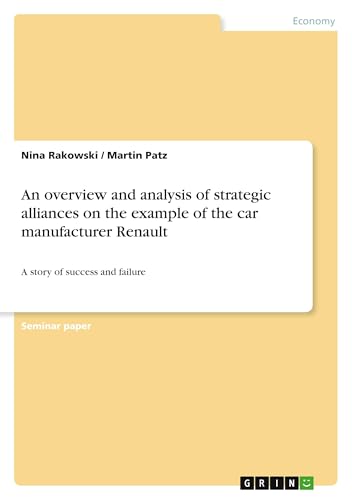 Imagen de stock para An overview and analysis of strategic alliances on the example of the car manufacturer Renault: A story of success and failure