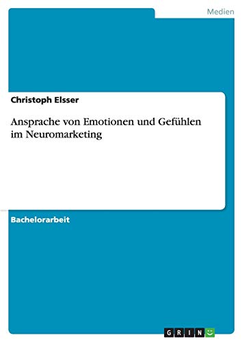 9783640448869: Ansprache von Emotionen und Gefhlen im Neuromarketing