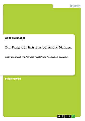 Zur Frage der Existenz bei André Malraux : Analyse anhand von 