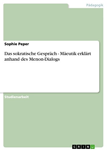 Stock image for Das sokratische Gesprch - Meutik erklrt anhand des Menon-Dialogs (German Edition) for sale by Lucky's Textbooks