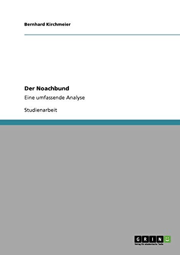 9783640483013: Der Noachbund: Eine umfassende Analyse