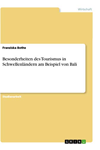 Beispielbild fr Besonderheiten des Tourismus in Schwellenlndern am Beispiel von Bali (German Edition) zum Verkauf von ALLBOOKS1