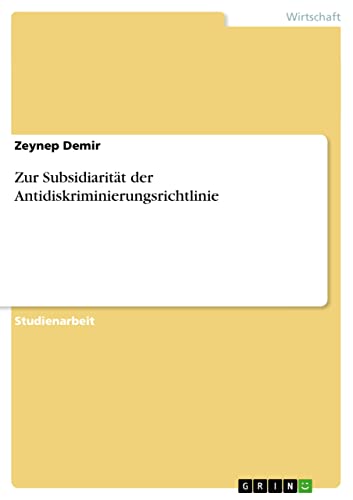 Zur Subsidiaritat der Antidiskriminierungsrichtlinie (Paperback) - Zeynep Demir