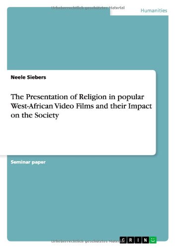 9783640551385: The Presentation of Religion in popular West-African Video Films and their Impact on the Society