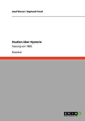 Studien Ã¼ber Hysterie: Fassung von 1895 (German Edition) (9783640582631) by Breuer, Josef; Freud, Sigmund