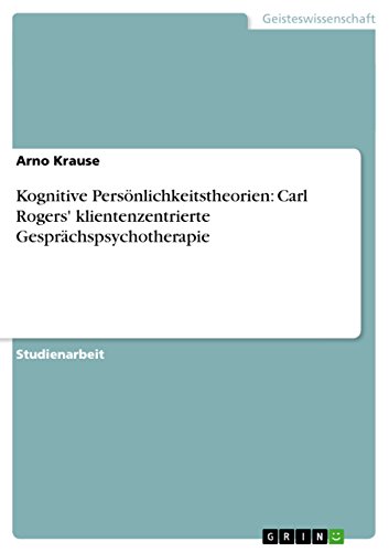 9783640585922: Kognitive Persnlichkeitstheorien: Carl Rogers' klientenzentrierte Gesprchspsychotherapie