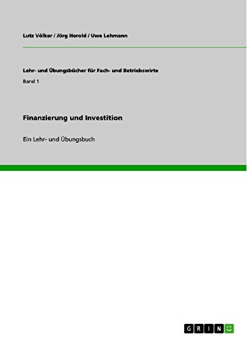 9783640600168: Finanzierung und Investition: Ein Lehr- und bungsbuch: Band 1