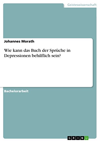 9783640622740: Wie kann das Buch der Sprche in Depressionen behilflich sein?