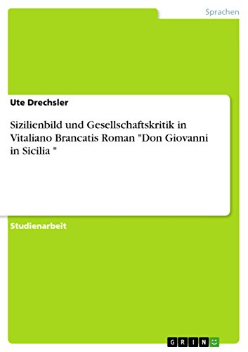 Stock image for Sizilienbild und Gesellschaftskritik in Vitaliano Brancatis Roman Don Giovanni in Sicilia for sale by PBShop.store US