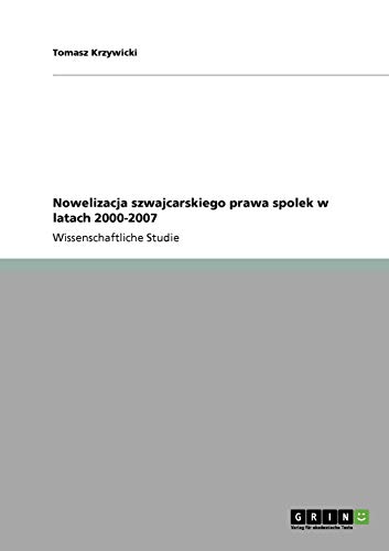 9783640642267: Nowelizacja szwajcarskiego prawa spolek w latach 2000-2007