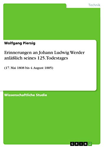Beispielbild fr Erinnerungen an Johann Ludwig Werder anllich seines 125. Todestages : (17. Mai 1808 bis 4. August 1885) zum Verkauf von Buchpark