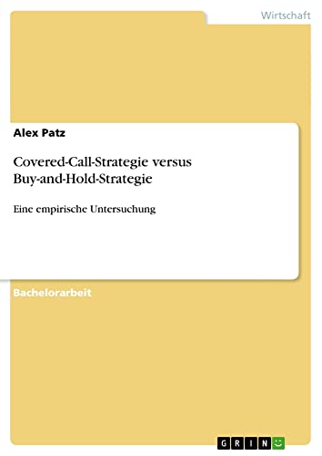 Beispielbild fr Covered-Call-Strategie versus Buy-and-Hold-Strategie : Eine empirische Untersuchung zum Verkauf von Buchpark