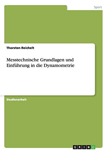 Stock image for Messtechnische Grundlagen und Einfhrung in die Dynamometrie for sale by Buchpark