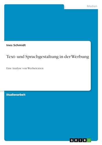 9783640670383: Text- und Sprachgestaltung in der Werbung: Eine Analyse von Werbetexten