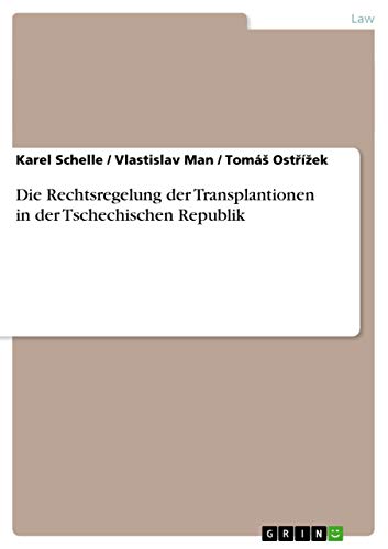 Stock image for Die Rechtsregelung Der Transplantionen in Der Tschechischen Republik for sale by Books Puddle