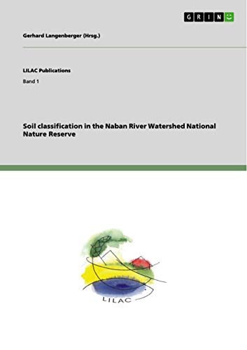 9783640700134: Soil classification in the Naban River Watershed National Nature Reserve: Band 1
