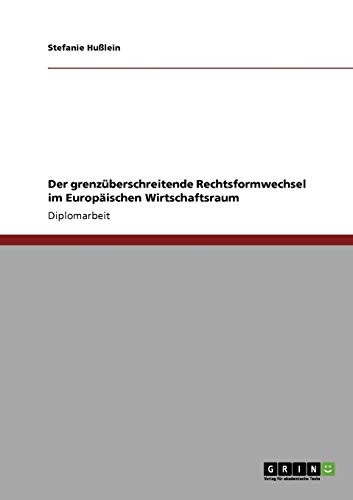 9783640700905: Der grenzberschreitende Rechtsformwechsel im Europischen Wirtschaftsraum