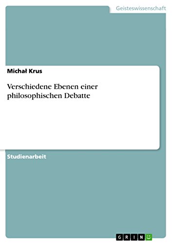 Verschiedene Ebenen einer philosophischen Debatte - Micha¿ Krus