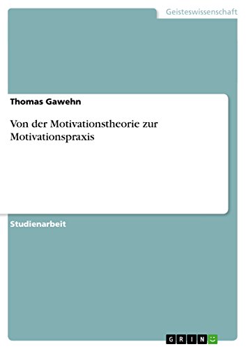 Von der Motivationstheorie zur Motivationspraxis (German Edition) [Soft Cover ] - Gawehn, Thomas