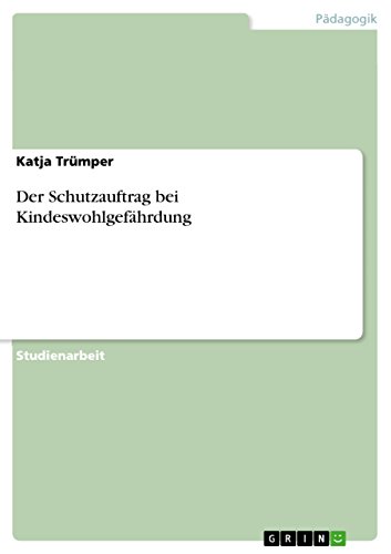 Stock image for Der Schutzauftrag bei Kindeswohlgefhrdung (German Edition) for sale by California Books
