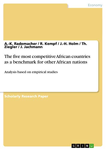 Stock image for The five most competitive African countries as a benchmark for other African nations: Analysis based on empirical studies for sale by California Books