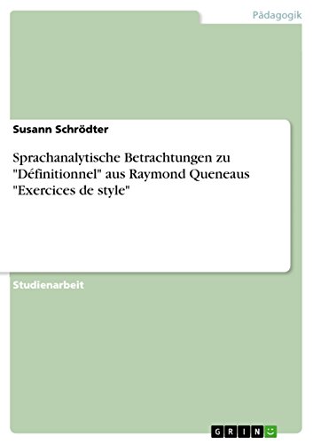 9783640774913: Sprachanalytische Betrachtungen zu "Dfinitionnel" aus Raymond Queneaus "Exercices de style"