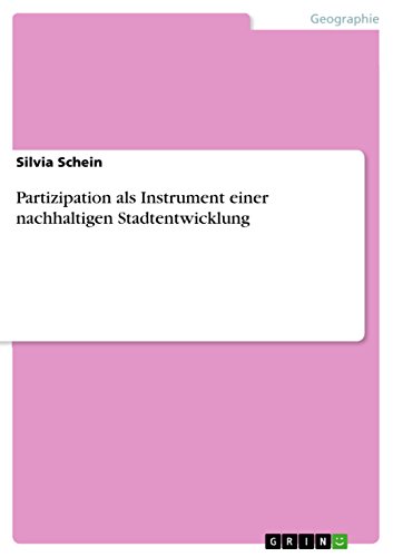 Partizipation als Instrument einer nachhaltigen Stadtentwicklung - Silvia Schein