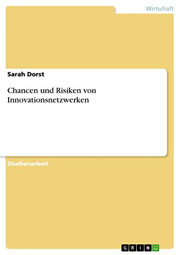 Chancen Und Risiken Von Innovationsnetzwerken (Paperback) - Sarah Dorst