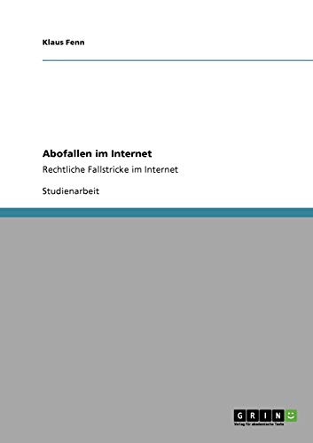 Abofallen im Internet: Rechtliche Fallstricke im Internet (Paperback) - Klaus Fenn