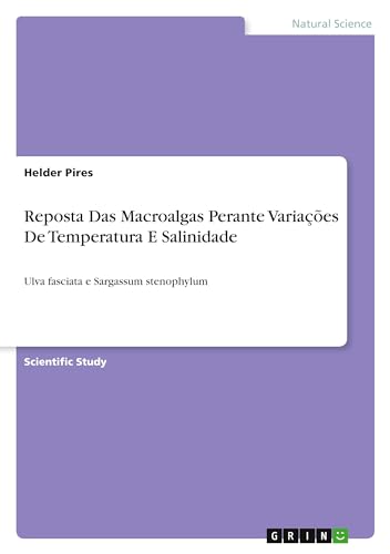 9783640821617: Reposta Das Macroalgas Perante Variaes De Temperatura E Salinidade: Ulva fasciata e Sargassum stenophylum